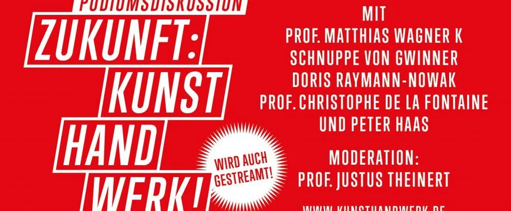 Vortrag & Podiumsdiskussion: Zukunft Kunsthandwerk!